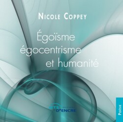 Ego&iuml;sme, &eacute;gocentrisme et humanit&eacute;