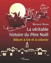 La V&eacute;ritable Histoire du P&egrave;re No&euml;l