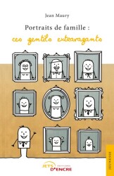 Portraits de famille : ces gentils extravagants