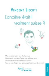 L�anc&ecirc;tre &eacute;tait-il vraiment suisse ?