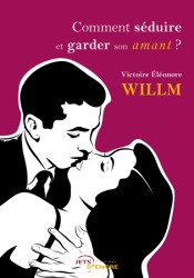 Comment séduire et garder son amant ?