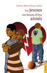 Les jeunes ont besoin d�&ecirc;tre aim&eacute;s