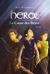 H&eacute;ros : Le Coeur des Braves