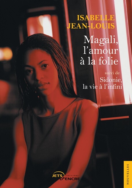 Magali, l’amour à la folie - suivi de Sidonie, la vie à l’infini