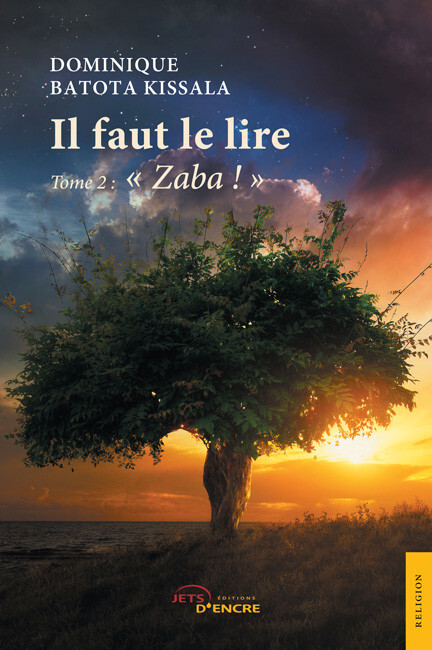 Il faut le lire - Tome 2 : « Zaba ! »