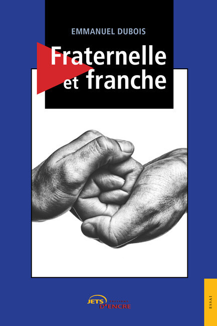 Fraternelle et franche