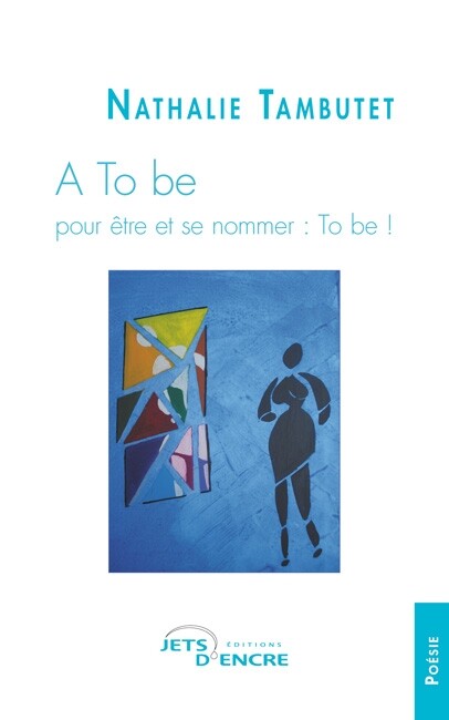 A To be - pour être et se nommer : To be !