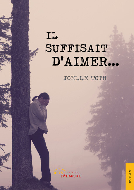 Il suffisait d’aimer…