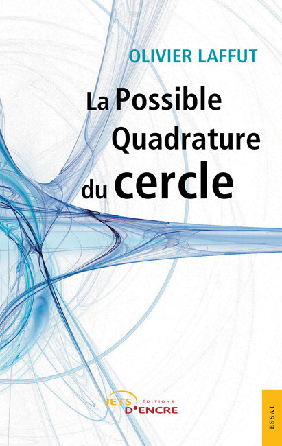 La Possible Quadrature du cercle