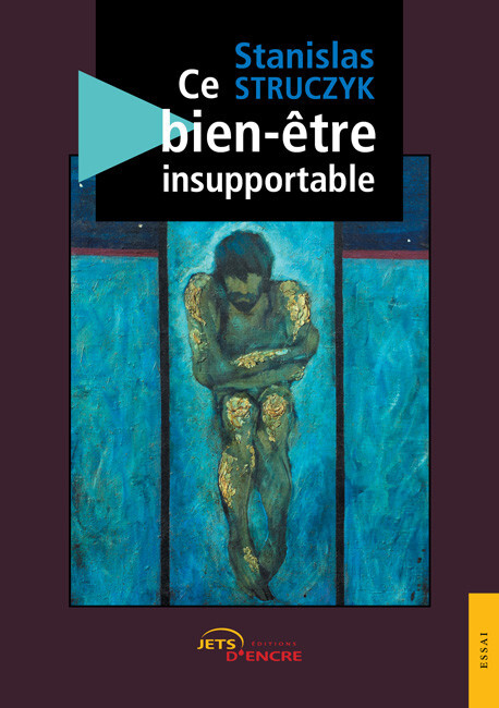 Ce bien-être insupportable