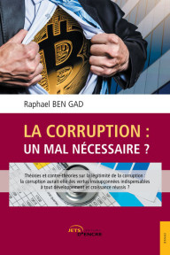 La Corruption : un mal nécessaire ?
