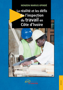 La réalité et les défis de l’inspection du travail en Côte d’Ivoire