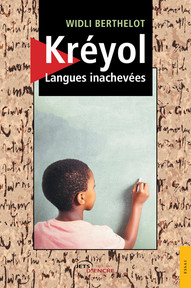 Kréyol, Langues inachevées