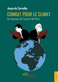 Combat pour le climat. Les dessous de l’accord de Paris