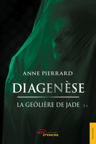 Diagenèse – La geôlière de jade
