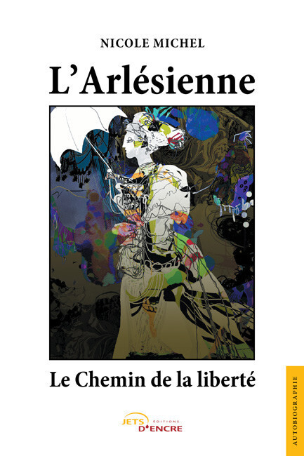 L’Arlésienne. Le Chemin de la liberté