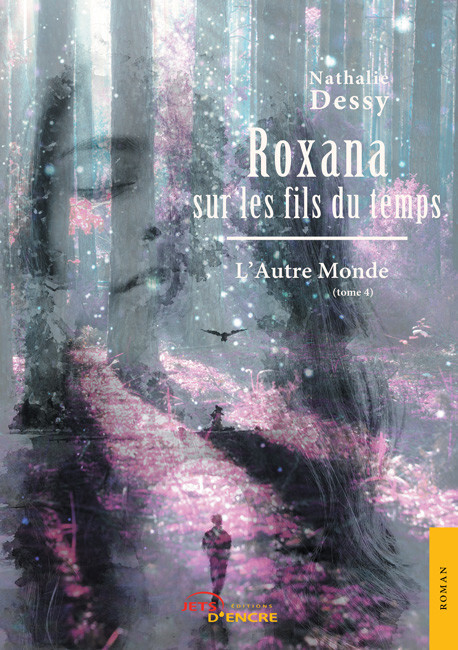 Roxana sur les fils du temps – Tome 4 : L’Autre Monde