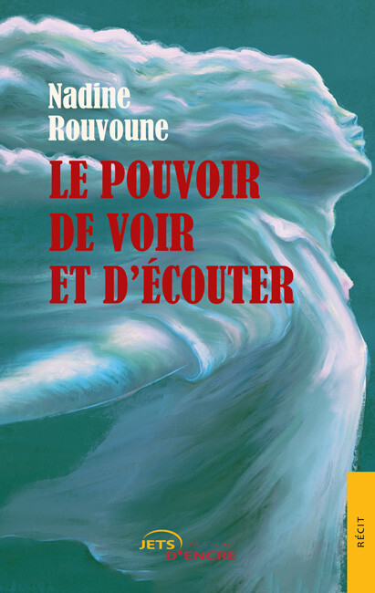 Le pouvoir de voir et d’écouter