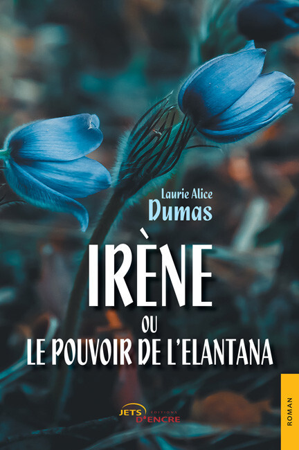 Irène ou le pouvoir de l’elantana