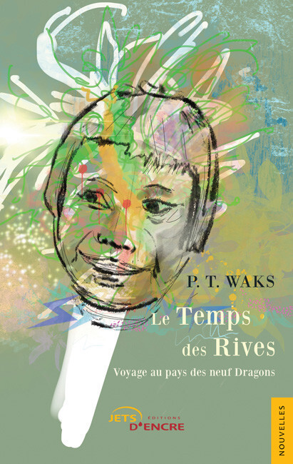 Le Temps des rives - Voyage au pays des neuf dragons