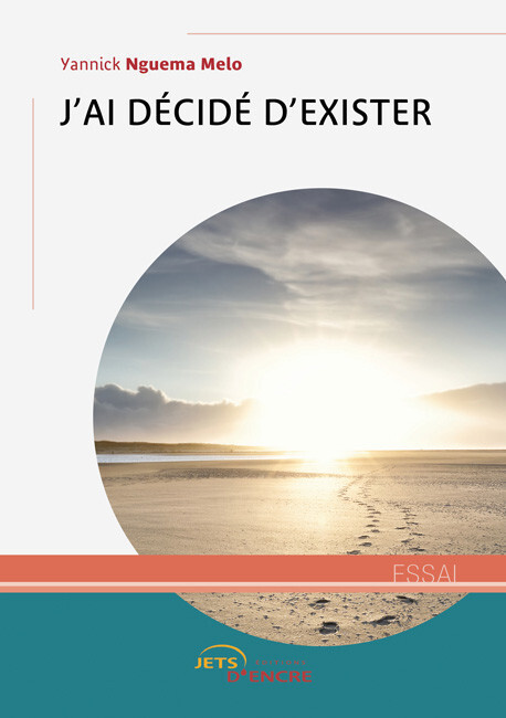 J’ai décidé d’exister