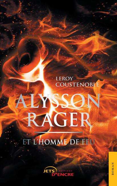 Alysson Rager et l’Homme de feu