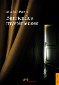 Barricades mystérieuses