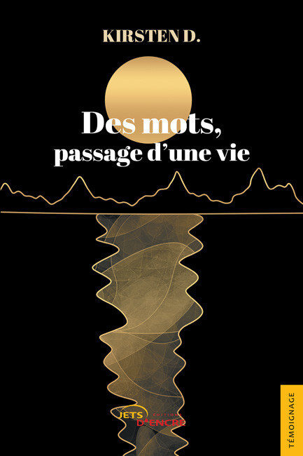 Des mots, passage d’une vie