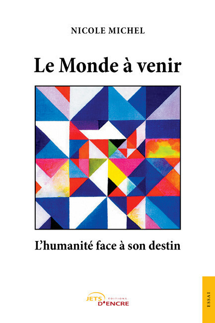 Le Monde à venir, l’humanité face à son destin