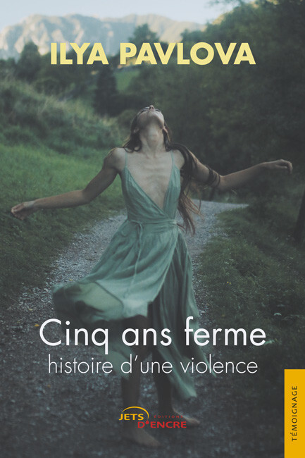 Cinq ans ferme, histoire d’une violence