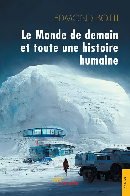 Le monde de demain et toute une histoire humaine