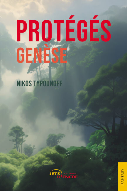 Protégés. Tome 1 - Genèse