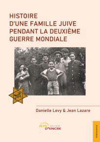 Histoire d’une famille juive pendant la Deuxième Guerre mondiale