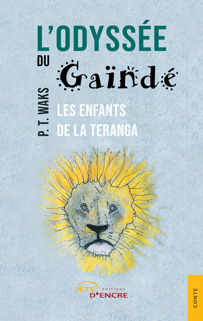 L’odyssée du Gaïndé. Les enfants de la Teranga