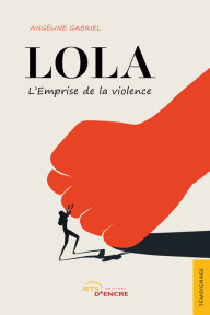 Lola. L’Emprise de la violence
