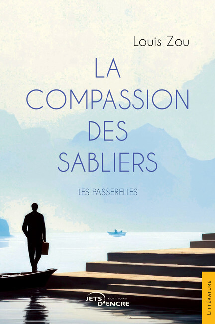 La Compassion des sabliers. Les Passerelles