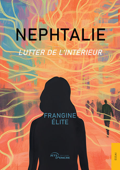 Nephtalie. Lutter de l’intérieur