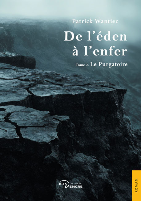 De l’éden à l’enfer. Tome 2 : Le Purgatoire