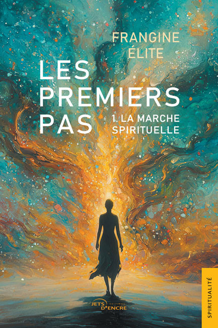 Les Premiers Pas. 1 : La marche spirituelle