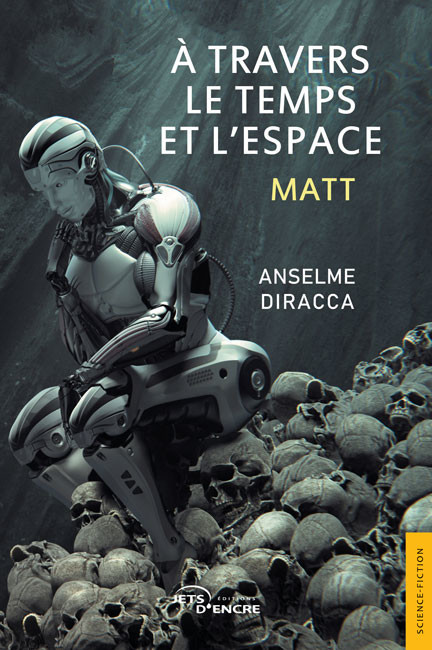 À travers le temps et l’espace. Matt
