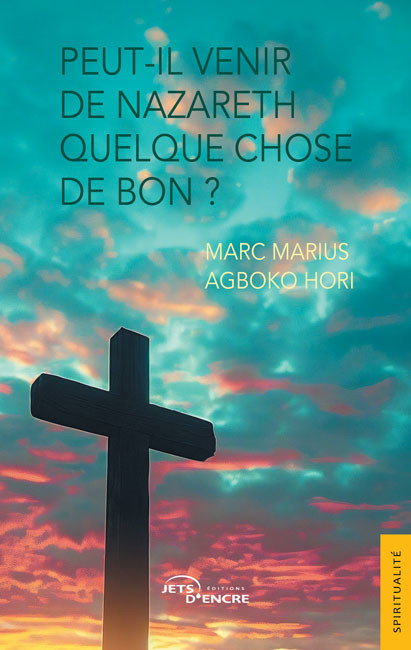 Peut-il venir de Nazareth quelque chose de bon ?