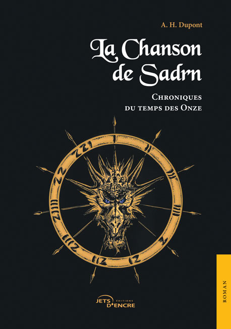 La Chanson de Sadrn. Tome III : Chroniques du temps des Onze