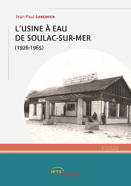 L’usine à eau de Soulac-sur-Mer (1926-1965)