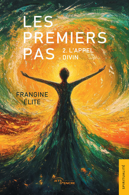 Les Premiers Pas. Tome 2 : L'appel divin