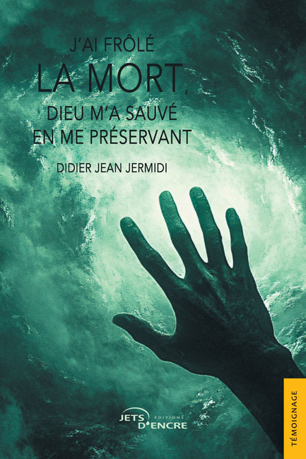 J’ai frôlé la mort, Dieu m’a sauvé en me préservant
