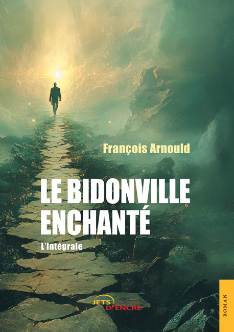Le Bidonville enchanté – L’Intégrale