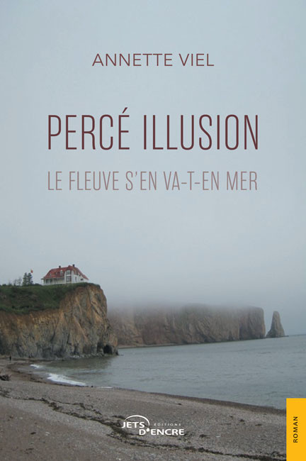 Percé illusion. Le fleuve s’en va-t-en mer