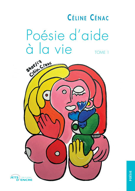 Po&eacute;sie d&rsquo;aide &agrave; la vie (t. 1)