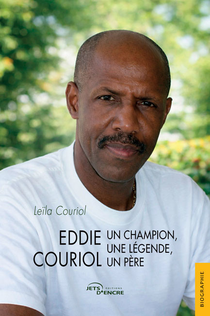 Eddie Couriol : un champion, une l&eacute;gende, un p&egrave;re