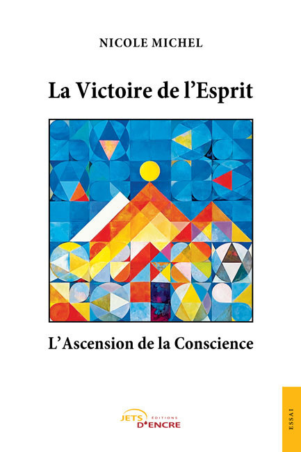 La Victoire de l&rsquo;Esprit, l&rsquo;Ascension de la Conscience